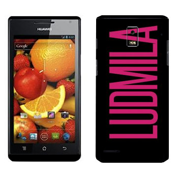   «Ludmila»   Huawei Ascend P1