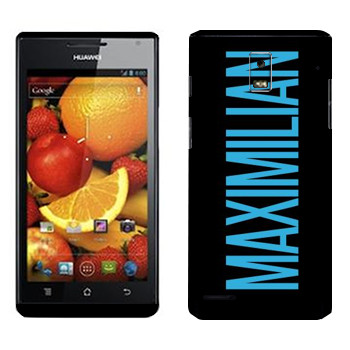   «Maximilian»   Huawei Ascend P1