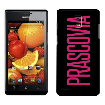   «Prascovia»   Huawei Ascend P1