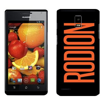   «Rodion»   Huawei Ascend P1