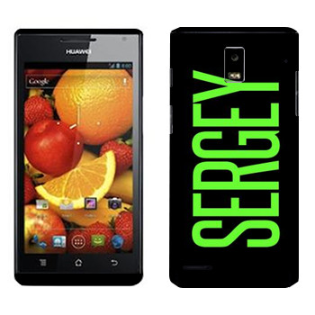   «Sergey»   Huawei Ascend P1