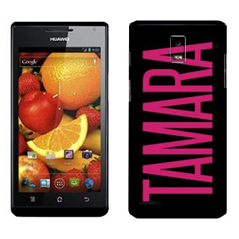   «Tamara»   Huawei Ascend P1