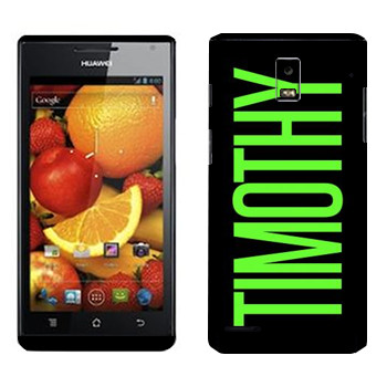   «Timothy»   Huawei Ascend P1