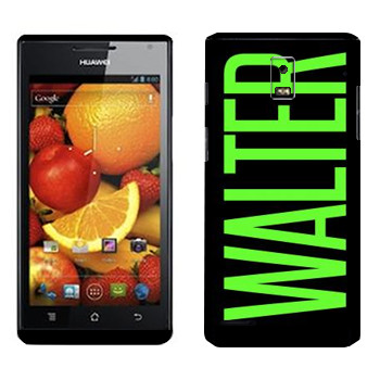   «Walter»   Huawei Ascend P1