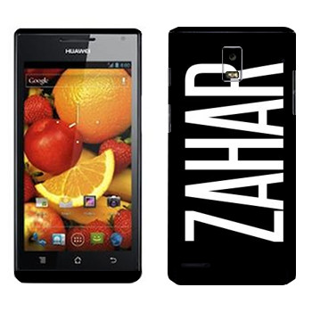   «Zahar»   Huawei Ascend P1