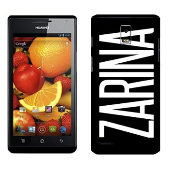   «Zarina»   Huawei Ascend P1