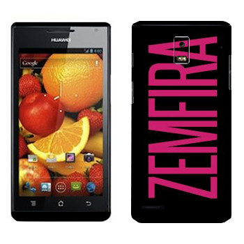   «Zemfira»   Huawei Ascend P1