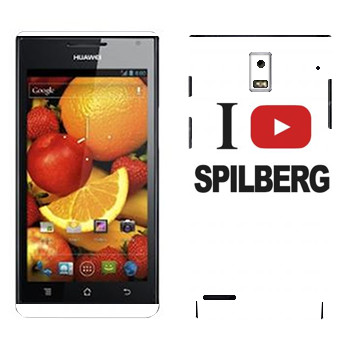   «I love Spilberg»   Huawei Ascend P1