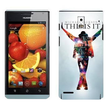   «Michael Jackson - This is it»   Huawei Ascend P1