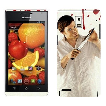   «Dexter»   Huawei Ascend P1