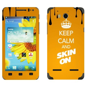   «Keep calm and Skinon»   Huawei Honor 2