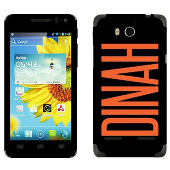   «Dinah»   Huawei Honor 2