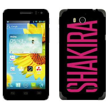  «Shakira»   Huawei Honor 2