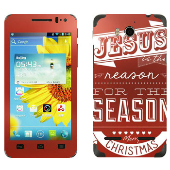   «Jesus is the reason for the season»   Huawei Honor 2