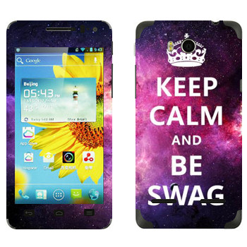   «Keep Calm and be SWAG»   Huawei Honor 2