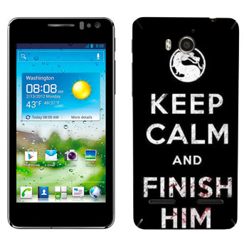   «Keep calm and Finish him Mortal Kombat»   Huawei Honor Pro
