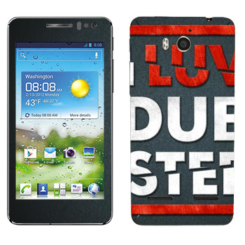   «I love Dubstep»   Huawei Honor Pro
