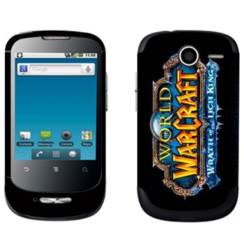   «World of Warcraft : Wrath of the Lich King »   Huawei Ideos X1