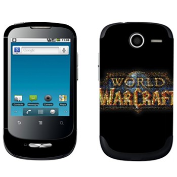   «World of Warcraft »   Huawei Ideos X1