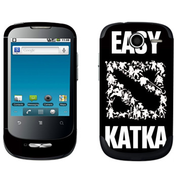   «Easy Katka »   Huawei Ideos X1