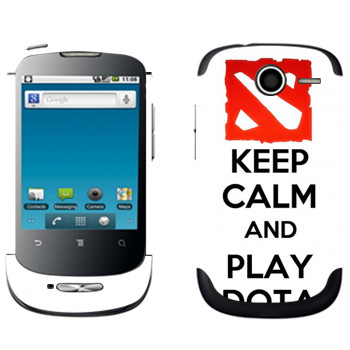   «Keep calm and Play DOTA»   Huawei Ideos X1