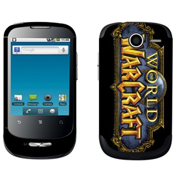   « World of Warcraft »   Huawei Ideos X1