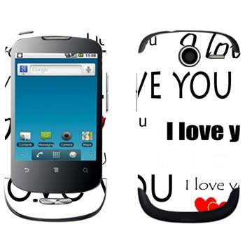   «I Love You -   »   Huawei Ideos X1