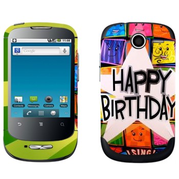   «  Happy birthday»   Huawei Ideos X1