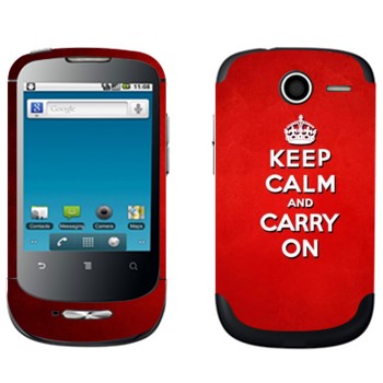   «Keep calm and carry on - »   Huawei Ideos X1