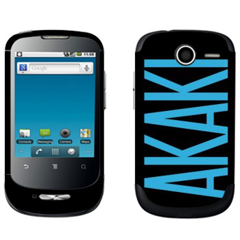  «Akaki»   Huawei Ideos X1