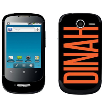   «Dinah»   Huawei Ideos X1