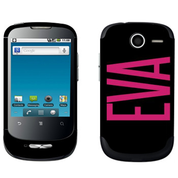   «Eva»   Huawei Ideos X1