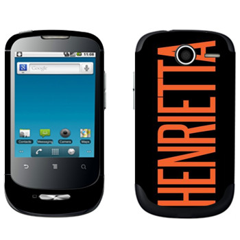   «Henrietta»   Huawei Ideos X1