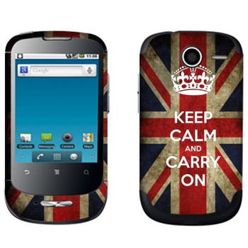   «Keep calm and carry on»   Huawei Ideos X1