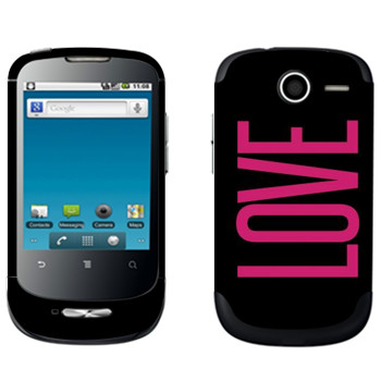   «Love»   Huawei Ideos X1
