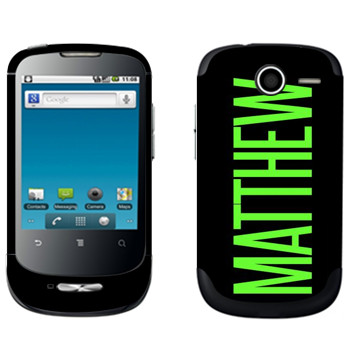   «Matthew»   Huawei Ideos X1