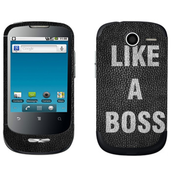   « Like A Boss»   Huawei Ideos X1