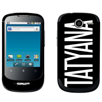   «Tatyana»   Huawei Ideos X1