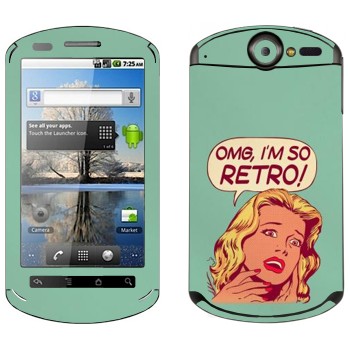   «OMG I'm So retro»   Huawei Ideos X5