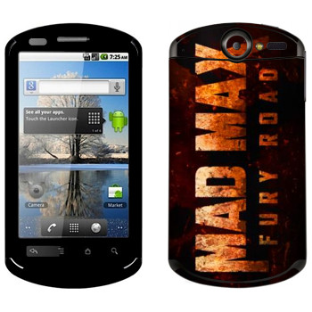   «Mad Max: Fury Road logo»   Huawei Ideos X5