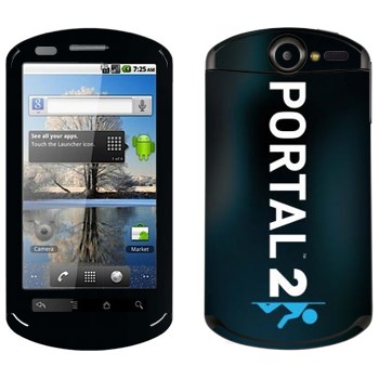  «Portal 2  »   Huawei Ideos X5