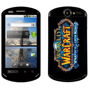   «World of Warcraft : Wrath of the Lich King »   Huawei Ideos X5