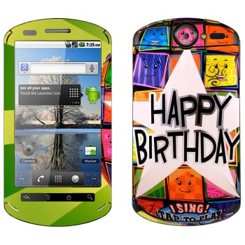   «  Happy birthday»   Huawei Ideos X5