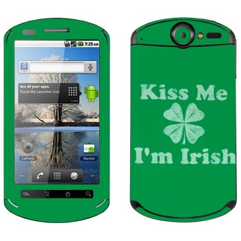   «Kiss me - I'm Irish»   Huawei Ideos X5