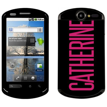   «Catherine»   Huawei Ideos X5