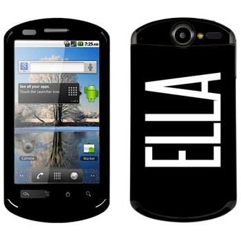   «Ella»   Huawei Ideos X5