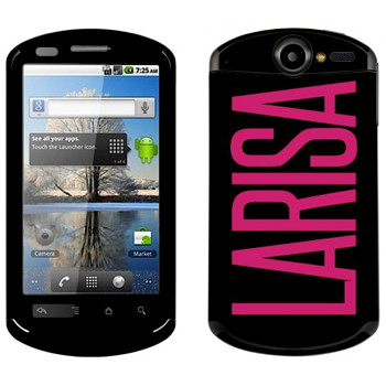   «Larisa»   Huawei Ideos X5