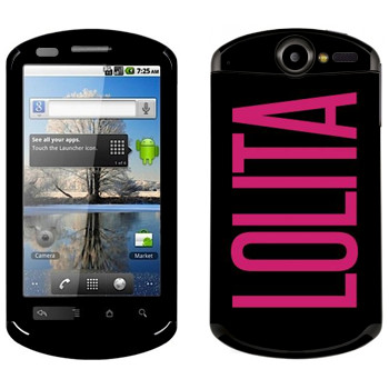  «Lolita»   Huawei Ideos X5