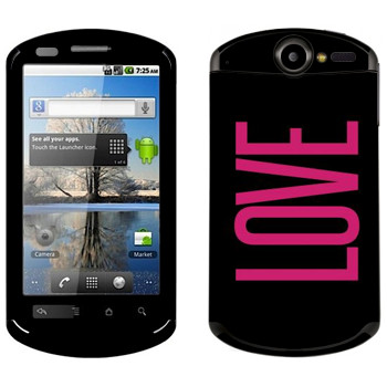   «Love»   Huawei Ideos X5