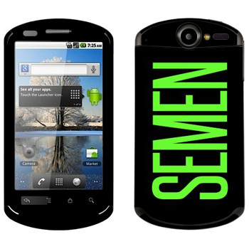   «Semen»   Huawei Ideos X5
